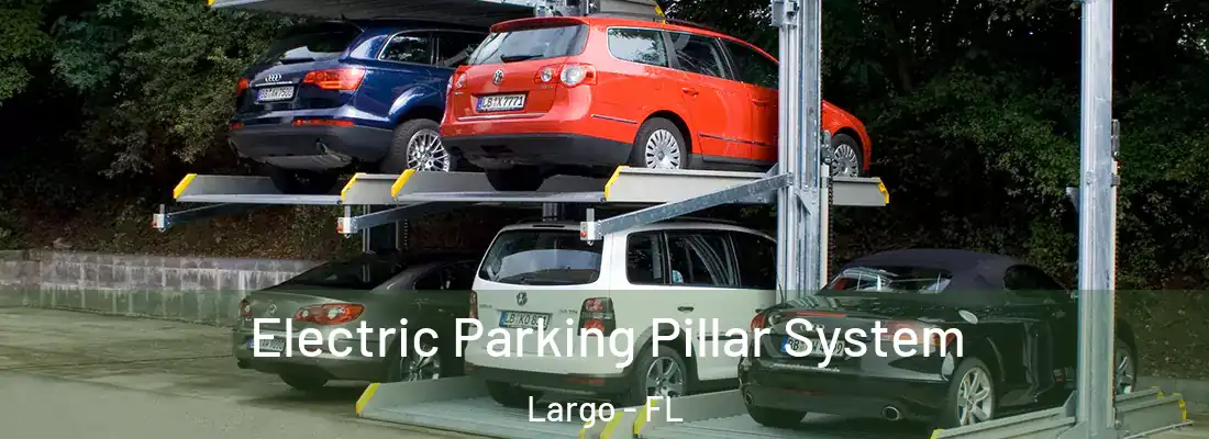 Electric Parking Pillar System Largo - FL