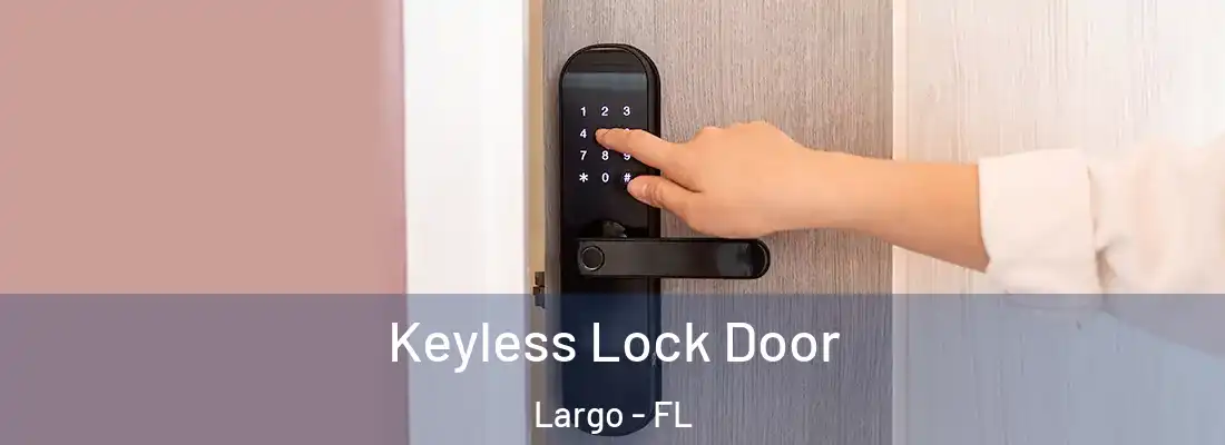 Keyless Lock Door Largo - FL
